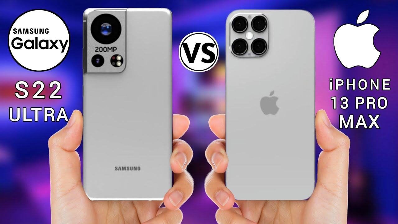 Галакси айфон 13. Iphone 13 Pro Max vs s22 Ultra. Galaxy s22 Ultra vs iphone 13 Pro Max. Samsung Galaxy s 22 Pro Max. Samsung iphone 13 s22 Ultra vs.