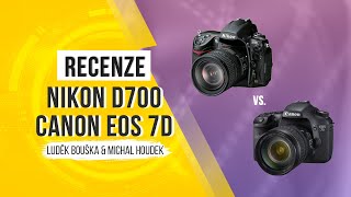 Recenze Nikon D700 a Canon EOS 7D: jak obstojí staré foťáky v současnosti