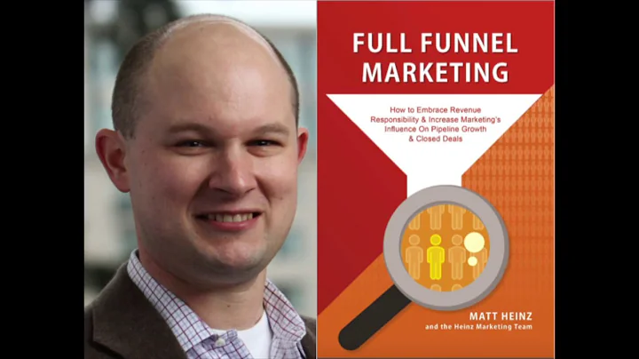 "Full Funnel Marketing" by Matt Heinz