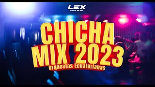 CHICHA MIX 2023 - (Maldito Cariño, Juyayay, Que Casualidad, Bailalo, Amargo Licor, El Travoltoso) by LEX DALE PLAY 6,331 views 1 year ago 20 minutes