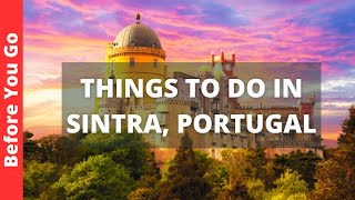 Sintra Portugal Travel Guide: 13 Best Things to do in Sintra