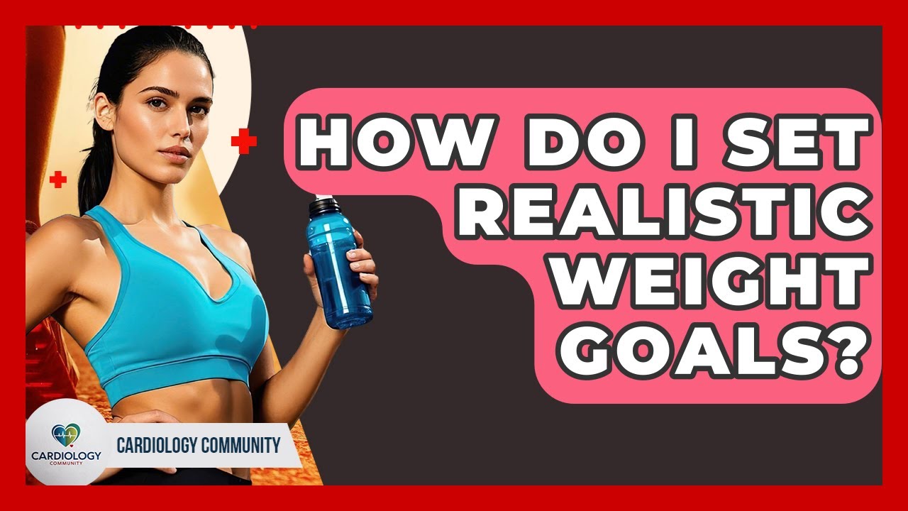How to Set Realistic Weight Loss Goals? Achieve Success Fast!