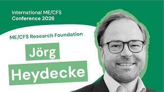 Jörg Heydecke | International ME/CFS Conference 2026: Welcome