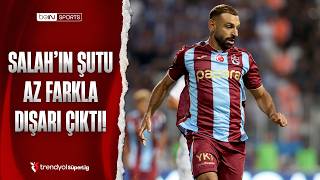 Mohamed Salah s one-timer goes just wide of the post Trendyol Super League -