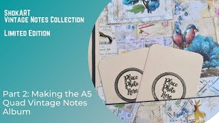 ShokART Vintage Notes Collection Part 2: Making the A5 Quad Album Foundation
