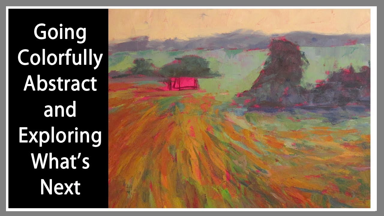 Steering Your Art Career: Benefits to Painting Abstract Landscapes