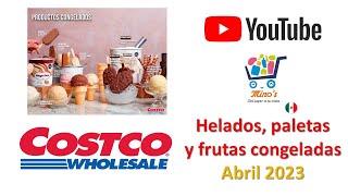 Helados, paletas y frutas congeladas -Costco Abril 2023