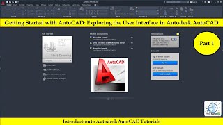 Getting Started with AutoCAD: Exploring the User Interface in Autodesk AutoCAD | Part 1