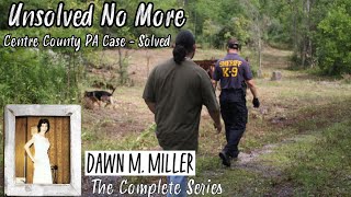 Dawn Miller | Missing From Centre County PA - Solved | Complete Investigative Series by Ken Mains