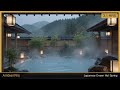 Japanese Onsen Hot Spring ♨️ 3 Hours | Rainy Mountain Spa Ambience | Sleep & Relaxation