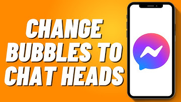 How to Change Bubbles to Chat Heads (2024)