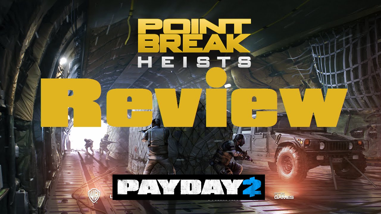 PAYDAY 2 Point Break Heists DLC Review YouTube