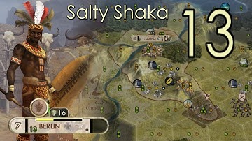 Civ 5 - Salty Shaka part 13