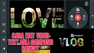 Cara Edit VIDEO TEXT / Video di dalam Tulisan. Menggunakan apk KINEMASTER