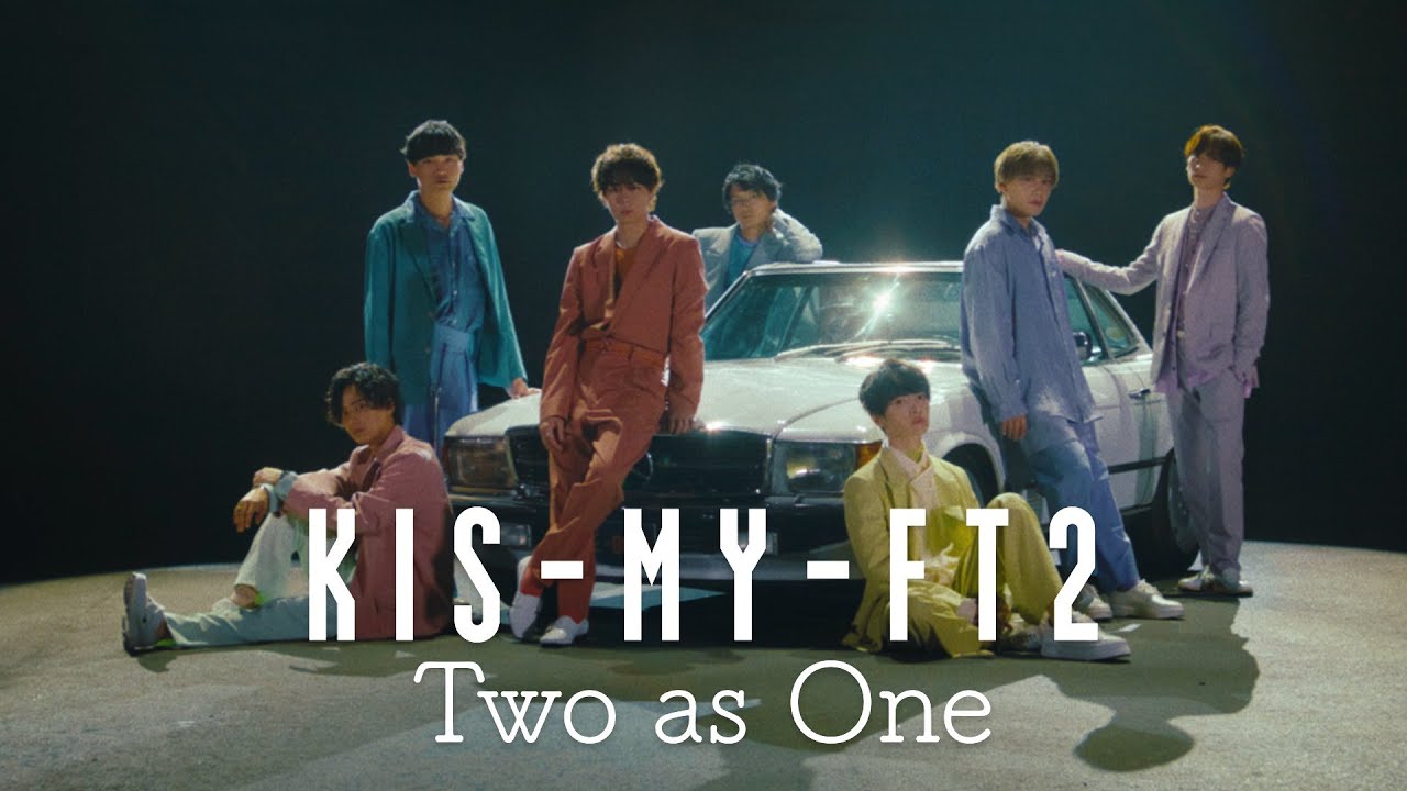 Kis My Ft2 Two as OneMusic Video