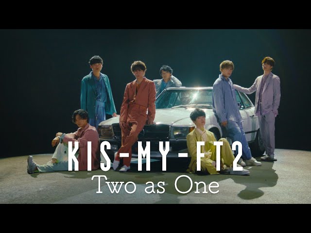 Kis-My-Ft2 /「Two as One」Music Video class=