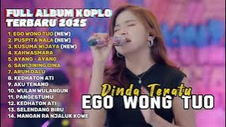 EGO WONG TUO - DINDA TERATU FULL ALBUM TERBARU DANGDUT KOPLO TERBARU 2025