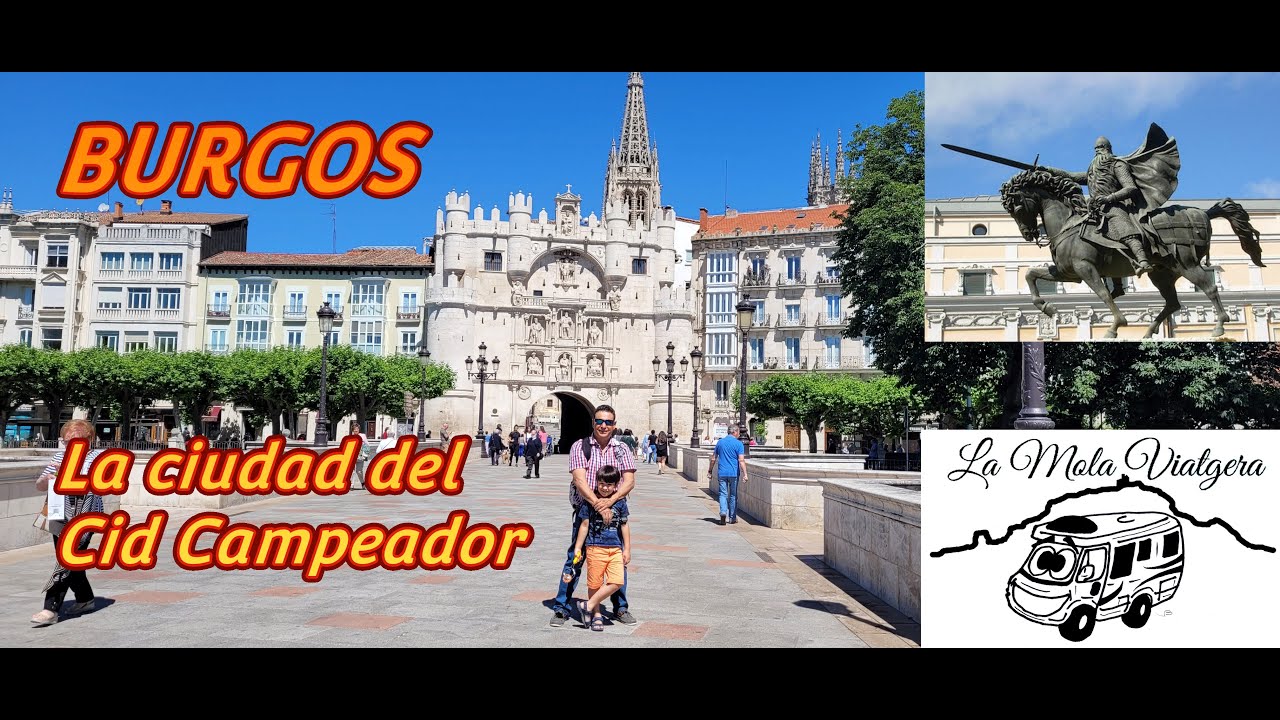 21.- BURGOS La ciudad del Cid Campeador