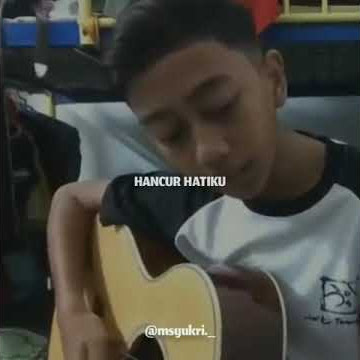 hancur hatiku kau buatku begini🎶