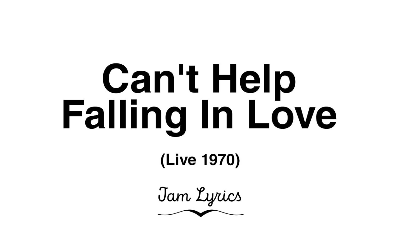 Can't Help Falling In Love Elvis Presley (Live 1970) YouTube