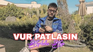 Vur patlasın - Kurtuluş kuş