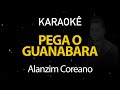 Pega o Guanabara - Alanzim Coreano (Karaokê Version)