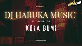 DJ HARUKA MUSIC LIVE IN KOTA BUMI,MUSIK NGAJAK TERBANGGGGG🔥🔥
