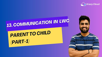 EP 13 : Parent to Child Communication in LWC | @salesforce @krazycloudsf