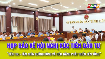 Họp báo về Hội nghị xúc tiến đầu tư tỉnh Bến Tre năm 2024