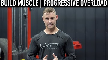 How To Build Muscle | Progressive Overload