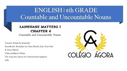 ENGLISH | 8th GRADE | COUNTABLE AND UNCOUNTABLE NOUNS