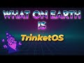 TrinketOS Is… Different (Frontend Overview)