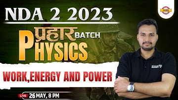 NDA 2 2023 PHYSICS CLASS | WORK, ENERGY & POWER | NDA PHYSICS QUESTIONS | PHYSICS BY UPRANT SIR