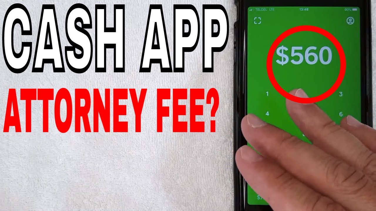 What Is Cash App Attorney Lawyer Fee Youtube