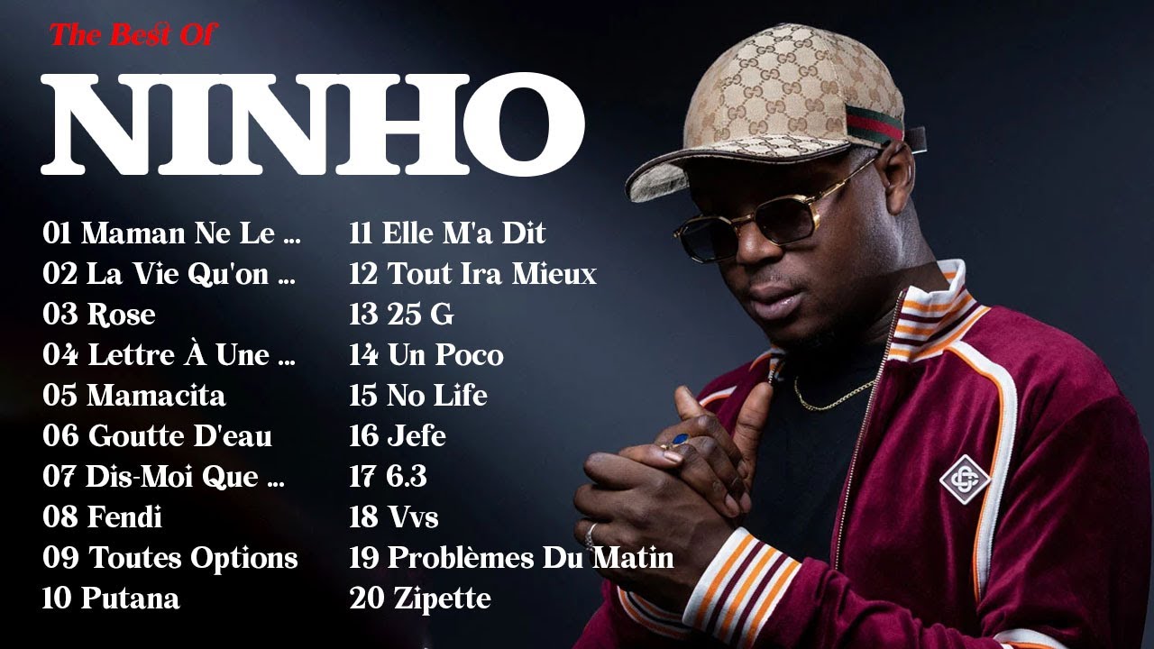 NINHO Grands Succs 2023   Les Meilleurs Chansons de NINHO 2023   Les Plus Grands Tubes de NINHO