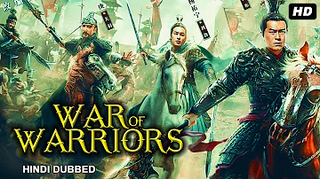 वॉर ऑफ वॉरियर्स WAR OF WARRIORS - Hindi Dubbed Chinese Action Movie | Hollywood Hindi Action Movies