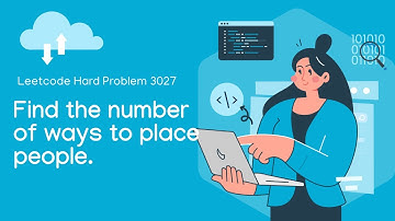 Find the number of ways to place people II - Leetcode Hard Problem Number 3027 solution explained.
