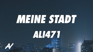 Ali471 - Meine Stadt (Lyrics)