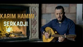 Serkadji Karim Hammi 4K