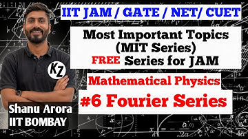 IIT JAM 2026 physics free crash course || MIT 06 Fourier Series  || MIT Series Shanu Arora