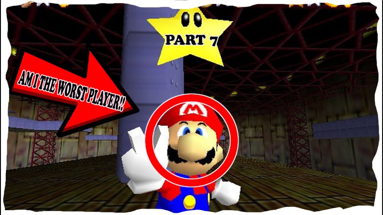 Playing Super Mario 64 As The Worst Player Ever PART 7 (SUPER MARIO 64)