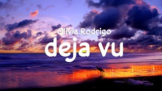 Olivia Rodrigo - deja vu (Lyrics)