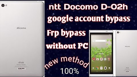 ntt Docomo d-02h Frp google account bypass without PC latest security how to bypass Frp ntt Docomo
