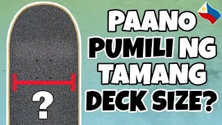 PAANO PUMILI ng TAMANG SIZES ng DECK?, tama ba ang board mo?