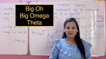 1.5 Big Oh, Big Omega, Theta || Asymptotic notations in detail || DAA