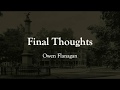 Final Thoughts: Owen Flanagan