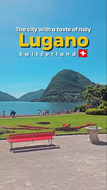 🇨🇭 Lugano, Switzerland: A city that tastes like Italy #travel #lugano #switzerland #italy