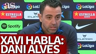 FC BARCELONA | XAVI HERNÁNDEZ habla en RUEDA DE PRENSA sobre DANI ALVES tras su DETENCIÓN | AS