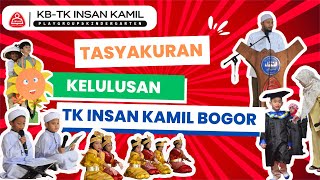 TASYAKURAN KELULUSAN TK INSAN KAMIL BOGOR TAHUN 2023