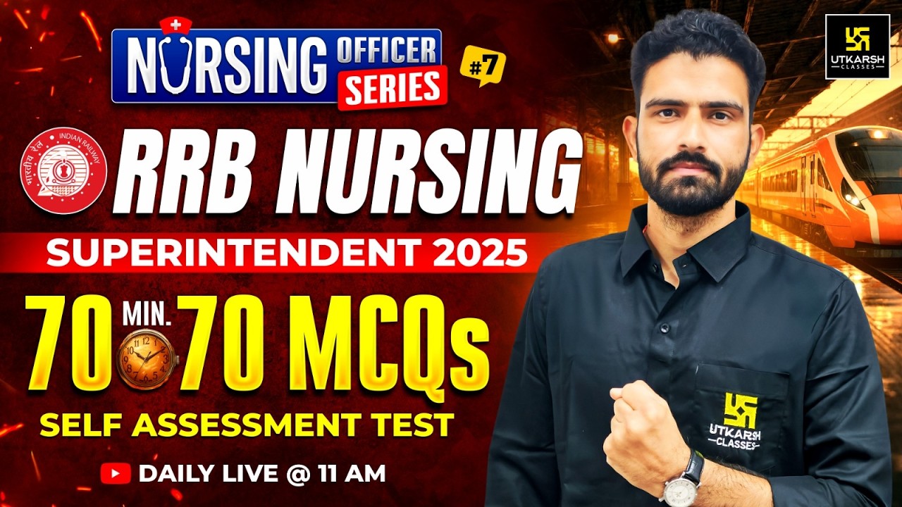 RRB Nursing Superintendent 2025 | 70 Minutes 70 MCQs #7 | Nursing Officer Series By Roshan Sir